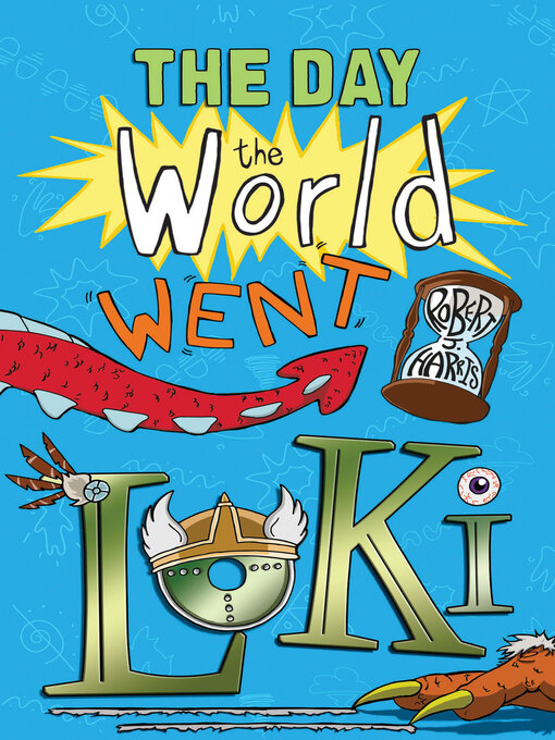 Title details for The Day the World Went Loki by Robert J. Harris - Available